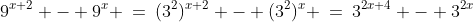 \text{Numerator: }\;9^{x+2} - 9^x \:=\:(3^2)^{x+2} - (3^2)^x \:=\:3^{2x+4} - 3^{2x}