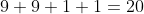 9+9+1+1=20