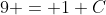9 = 1+C