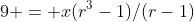 9 = x(r^3-1)/(r-1)