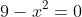9-x^{2}=0