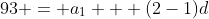 93 = a_1 + (2-1)d