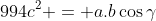 994c^2 = a.b\cos\gamma