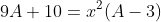 9A+10=x^2(A-3)