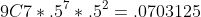 9C7*.5^7*.5^2=.0703125
