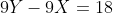 9Y-9X=18