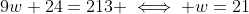 9w+24=213 \iff w=21