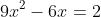 9x^{2}-6x=2