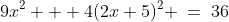 9x^2 + 4(2x+5)^2 \:=\:36