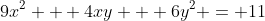 9x^2 + 4xy + 6y^2 = 11