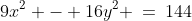 9x^2 - 16y^2 \:=\:144