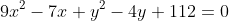 9x^2-7x+y^2-4y+112=0