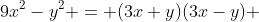 9x^2-y^2 = (3x+y)(3x-y) 