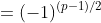 =(-1)^{(p-1)/2}