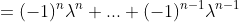 =(-1)^n\lambda^n+...+(-1)^{n-1}\lambda^{n-1}