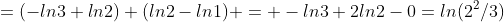 =(-ln3+ln2)+(ln2-ln1) = -ln3+2ln2-0=ln(2^2/3)