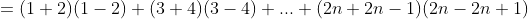 =(1+2)(1-2)+(3+4)(3-4)+...+(2n+2n-1)(2n-2n+1)