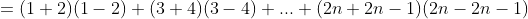 =(1+2)(1-2)+(3+4)(3-4)+...+(2n+2n-1)(2n-2n-1)