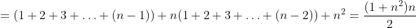 =(1+2+3+\ldots+(n-1))+n(1+2+3+\ldots+(n-2))+n^2=\frac{(1+n^2)n}{2}