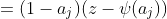 =(1-a_j)(z-\psi(a_j))
