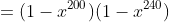=(1-x^{200})(1-x^{240})