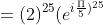 =(2)^{25}(e^{i\frac{\Pi}{5})^{25}