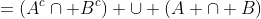 =(A^c\cap B^c) \cup (A \cap B)