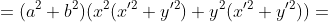 =(a^2+b^2)(x^2(x'^2+y'^2)+y^2(x'^2+y'^2))=