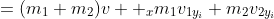 \begin{aligned}m_1v_{1x_i}+m_2v_{2x_i}&=(m_1+m_2)v  _x\\m_1v_{1y_i}+m_2v_{2y_i}&=(m_1+m_2)v_y\end{alig  ned}