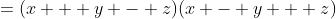 =(x + y - z)(x - y + z)