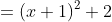 =(x+1)^2+2