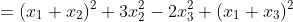 =(x_{1}+x_{2})^{2}+3x_{2}^{2}-2x_{3}^{2}+(x_{1}+x_{3})^{2}