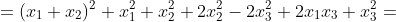 =(x_{1}+x_{2})^{2}+x_{1}^{2}+x_{2}^{2}+2x_{2}^{2}-2x_{3}^{2}+2x_{1}x_{3}+x_{3}^{2}=