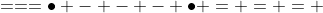 ===\bullet - - - \bullet = = = 