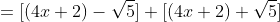 =[(4x+2)-\sqrt{5}] [(4x+2)+\sqrt{5}]