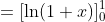 =[\ln(1+x)]^1_0