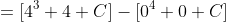 =[4^3+4+C]-[0^4+0+C]