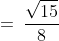 \text{Hence: }\:\cos\alpha \;=\:\frac{\sqrt{15}}{8}