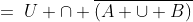 =\:U \cap \overline{(A \cup B)}
