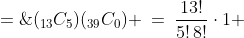 (_{13}C_5)(_{39}C_0) \:=\:\frac{13!}{5!\,8!}\cdot1 \;=\;1,\!287