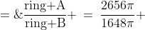 \frac{\text{ring A}}{\text{ring B}} \:=\:\frac{2656\pi}{1648\pi} \;=\;1.611650485
