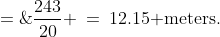 y \;=\;9\sqrt{3}\left(\tfrac{9\sqrt{3}}{10}\right) - 5\left(\tfrac{9\sqrt{3}}{10}\right)^2 \;=\;\frac{243}{20} \:=\:12.15\text{ meters.}