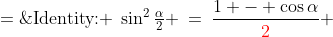 \text{Identity: }\:\sin^2\tfrac{\alpha}{2} \:=\:\frac{1 - \cos\alpha}{{\color{red}2}} \;=\;\frac{1-\frac{\sqrt{15}}{8}}{2} \;=\;\frac{8-\sqrt{15}}{16} 