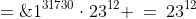 23^{666342} \;=\;23^{666330}\cdot23^{12} \;=\;(23^{21})^{31730}(23^{12})\;\to \;1^{31730}\cdot23^{12} \:=\:23^{12}