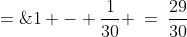 P(\text{at most 2 D}) \;=\;1 - \frac{1}{30} \:=\:\frac{29}{30}
