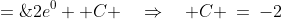 0 \;=\;2e^0 +C \quad\Rightarrow\quad C \:=\:-2