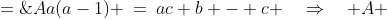 Aa(a-1) \:=\:ac+b - c \quad\Rightarrow\quad A \;=\;\frac{ac+b-c}{a(a-1)}