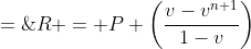 R = P \left(\frac{v-v^{n+1}}{1-v}\right)\;=\;P \left(\frac{v-v^{n+1}}{i \cdot v}\right)\;=\;P \left(\frac{1-v^{n}}{i}\right)