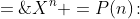 X^n =P(n)\!:\;\;X^n - 3X^{n-1} + 2X^{n-2} \;=\;0