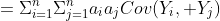 =\Sigma_{i=1}^n\Sigma_{j=1}^na_ia_jCov(Y_i, Y_j)